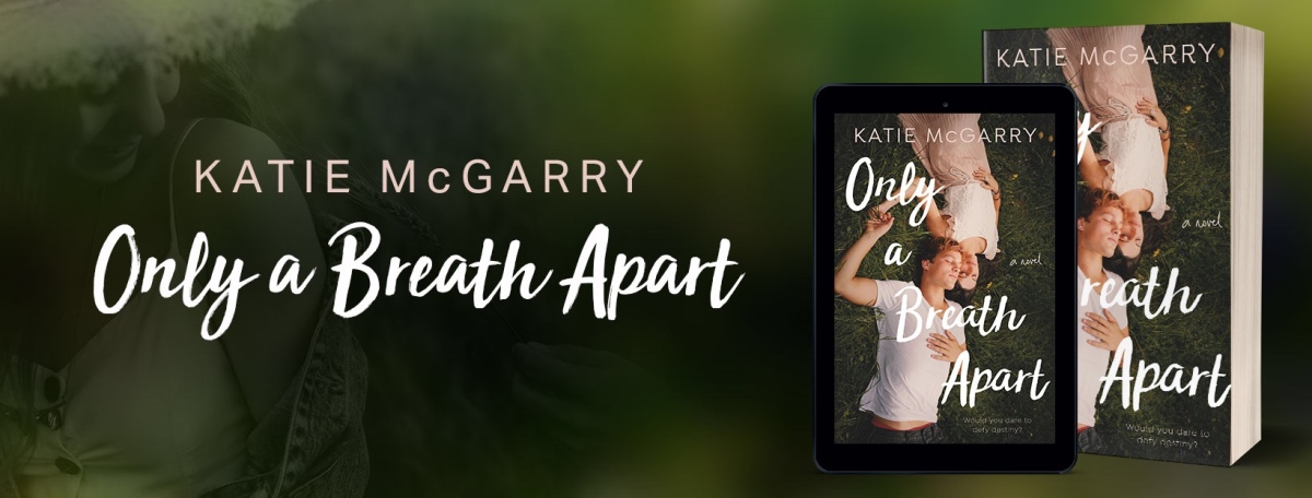Only A Breath Apart by Katie McGarry (Review & Excerpt)